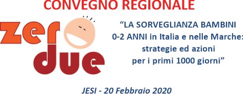 LA SORVEGLIANZA BAMBINI 0-2 ANNI in Italia e nelle Marche: strategie ed azioni per i primi 1000 giorni